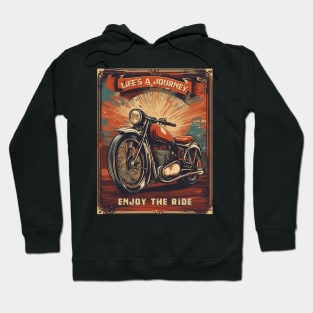 Life is a journey, enjoy the ride motorcycle Hoodie